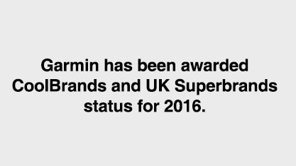 Garmin Has Been Awarded CoolBrands and UK Superbrands status for 2016